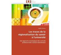 Les Traces De La Régionalisation Du Savoir À L'université