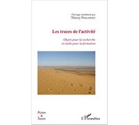 Les traces de l'activité: Objets pour la recherche et outils pour la formation