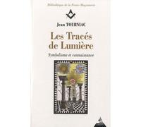 Les Tracés De Lumière - Symbolisme Et Connaissance