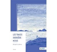 Les traces derrière nous - Benjamin Alfonsi - Nombre 7 - broché - Roman