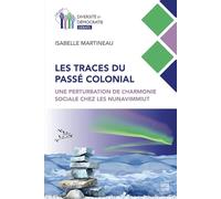 Les traces du passe colonial. une perturbation de l'harmonie