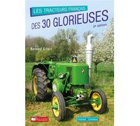 Les tracteurs des 30 glorieuses - Bernard Gibert - Campagne Et Compagnie - relié - Etude