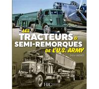 Les tracteurs et semi-remorques de l'US Army - Didier Andres - Histoire Et Collections - broché - Monographie
