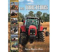 Les tracteurs: Tout un monde en photos