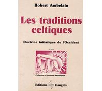 Les traditions celtiques : Doctrine initiatique de l'Occident
