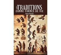 Les traditions comme formes de vie - René Misslin - Le Lys Bleu - broché - Roman