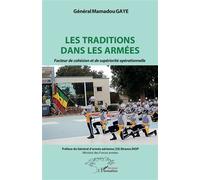 Les traditions dans les armées – Facteur de cohésion et de supériorité opérationnelle – L'Harmattan