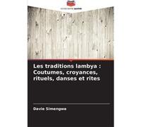 Les traditions lambya Coutumes croyances rituels danses et rites - Davie Simengwa - KS OmniScriptum Publishing - Livre en Anglais Davie SimengwaDavie Simengwa (Auteur)