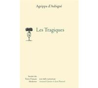 Les Tragiques Théodore Agrippa d' Aubigné (Auteur), Armand Garnier (Editeur du volume), Jean Plattard (Editeur du volume)