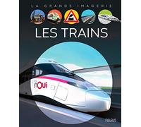 Agnès Vandewiele – Les trains – Document jeunesse dès 6 ans – Relié