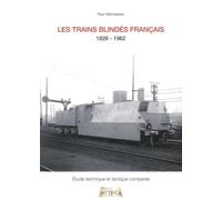 LES TRAINS BLINDES FRANCAIS: 1826-1962