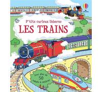 Les trains - P'tits curieux Usborne