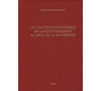 Les Traites D'obstetrique En Langue Francaise Au Seuil De La Modernite: Bibliographie Critique Des -Divers Travaulx- D'euchaire Rosslin (1536) A L'-Ap