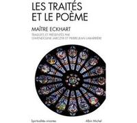 Les Traités et le poème Gwendoline Jarczyk (Traduction), Pierre-Jean Labarrière (Traduction), Johannes (Maître) Eckhart (Auteur)