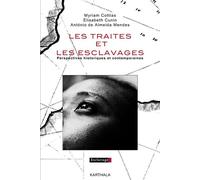 Les traites et les esclavages - perspectives historiques et contemporaines Perspectives historiques et contemporaines - Myriam Cottias - Karthala - broché - Etude