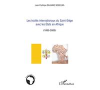 Les traités internationaux du Saint-Siège avec les Etats en Afrique: (1885-2005)