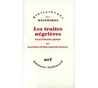 Les traites négrières: Essai d'histoire globale