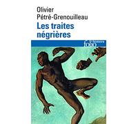 Olivier Grenouilleau – Les traites négrières – Essai d'histoire globale – Gallimard Poche