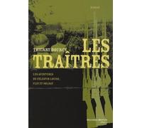 Les traîtres: Les aventures de Célestin Louise, flic et soldat