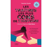 Les traîtres les plus cons de l'histoire : humour, récits, décryptages