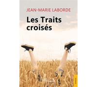 Les Traits croisés - Jean-Marie Laborde - Jets D'encre - broché - Récit