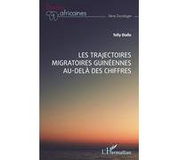 Les trajectoires migratoires guinéennes au-delà des chiffres