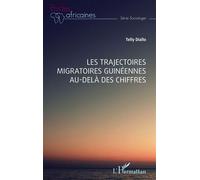 Les trajectoires migratoires guinéennes au-delà des chiffres – L'Harmattan