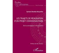 Les trajets de réalisation d'un projet communautaire De la conception à l'évaluation - Sylvain Shomba Kinyamba - L'harmattan - broché - Etude