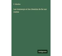 Les tramways et les chemins de fer sur routes