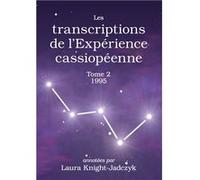 Les transcriptions de l’Expérience cassiopéenne - Tome 2, 1995 Laura KNIGHT-JADCZYK (Auteur)