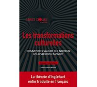 Les transformations culturelles: Comment les valeurs des individus bouleverse le monde ?