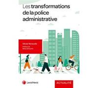 Les transformations de la police administrative Olivier Renaudie (Auteur)