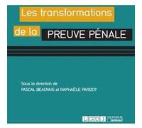 LES TRANSFORMATIONS DE LA PREUVE PENALE