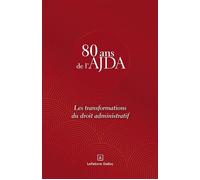 Les transformations du droit administratif - 80 ans de l'AJDA - Collectif - Dalloz - broché - Etude