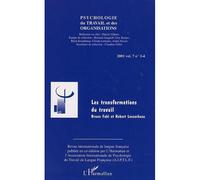 Psychologie Du Travail Et Des Organisations - T7/N°3-4 : Les Transformations Du Travail