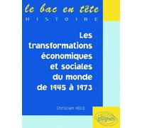 Les transformations économiques et sociales du monde de 1945 à 1973 - Christian Hocq - Ellipses - broché - Livre