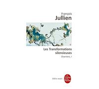 Les Transformations silencieuses de Jullien. François (2010) Poche