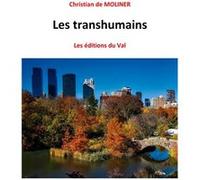 Les Transhumains Christian de MOLINER (Auteur)
