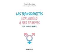 Les Transidentités Expliquées À Mes Parents (Et À Tous Les Autres)