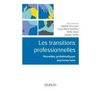 Les transitions professionnelles - Nouvelles problématiques psychosociales - Isabelle Olry-Louis - Dunod - broché - Essai