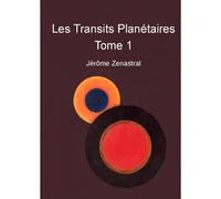 Les Transits Planétaires Tome 1