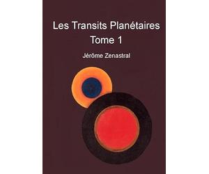 Les Transits Planétaires Tome 1