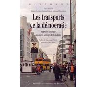 Les Transports De La Démocratie - Approche Historique Des Enjeux Politiques De La Mobilité