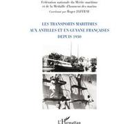 Les transports maritimes aux Antilles et en Guyane française - Annelise Garzuel - L'harmattan - broché - Essai