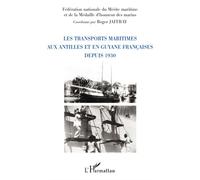 Les transports maritimes aux Antilles et en Guyane française - Annelise Garzuel - L'harmattan - broché - Essai
