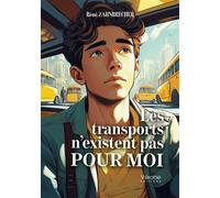 Les transports n'existent pas pour moi - Rémi Zahnbrecher - Verone Eds - broché - Témoignage