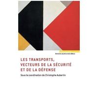 Les Transports, Vecteurs De La Sécurité Et De La Défense