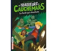 Les traqueurs de cauchemars, Tome 01: La forêt qui chuchote