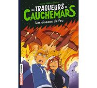 Les traqueurs de cauchemars, Tome 05: Les oiseaux de feu