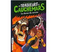Les traqueurs de cauchemars, Tome 08 Marie-Hélène Delval (Auteur), Julien Meyer (Illustration)